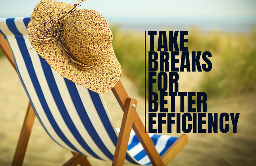 How to Take Effective Breaks How to Take Effective Breaks